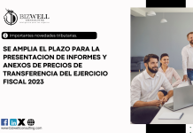 SE AMPLIA EL PLAZO PARA LA PRESENTACION DE INFORMES Y ANEXOS DE PRECIOS DE TRANSFERENCIA DEL EJERCICIO FISCAL 2023
