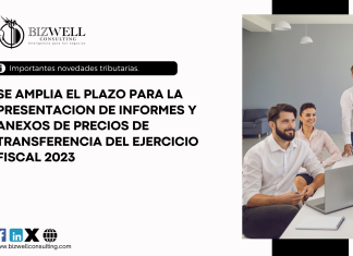 SE AMPLIA EL PLAZO PARA LA PRESENTACION DE INFORMES Y ANEXOS DE PRECIOS DE TRANSFERENCIA DEL EJERCICIO FISCAL 2023